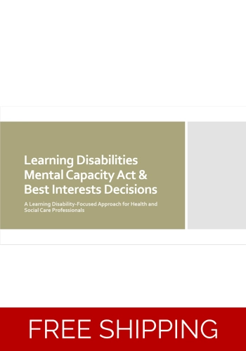 Learning Disabilities - Mental Capacity Act and Best Interests Decisions - All Settings